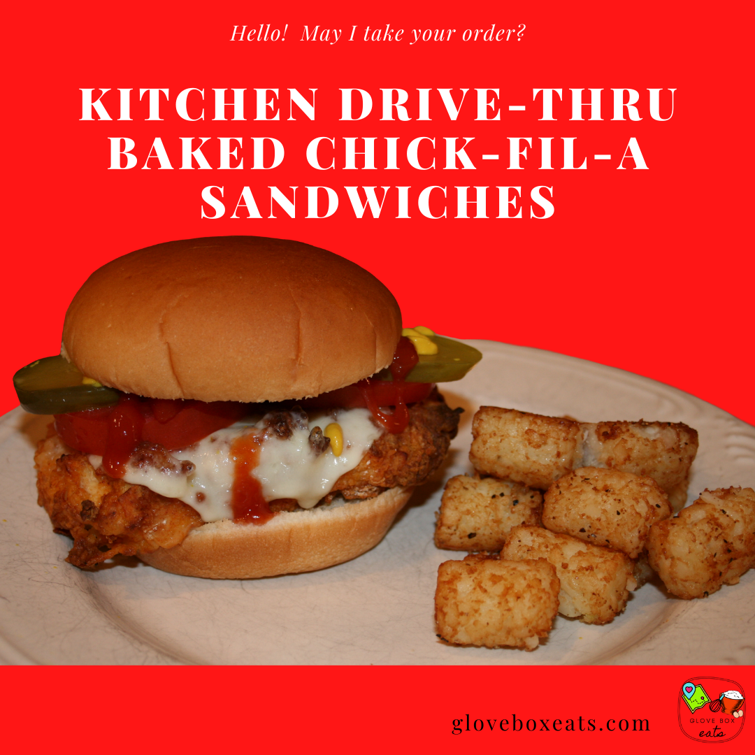baked-chick-fil-a-sandwiches-kitchen-drive-thru-style